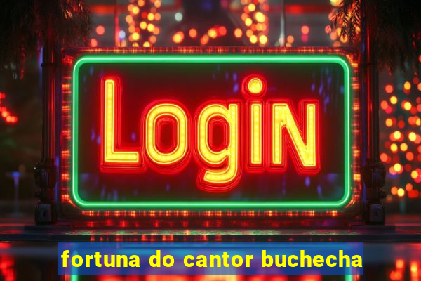 fortuna do cantor buchecha